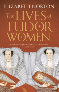 Bertrand.pt - The Lives Of Tudor Women