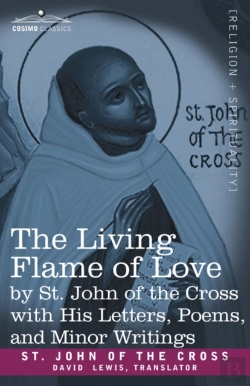Bertrand.pt - The Living Flame Of Love By St. John Of The Cross With His Letters, Poems, And Minor Writings
