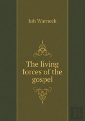 The Living Forces Of The Gospel