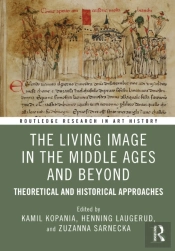 The Living Image In The Middle Ages And Beyond