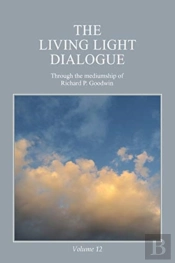 The Living Light Dialogue Volume 12