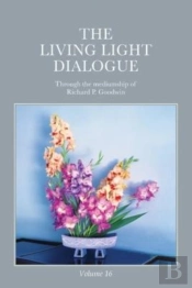 The Living Light Dialogue Volume 16