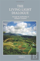The Living Light Dialogue Volume 3