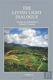 The Living Light Dialogue Volume 3