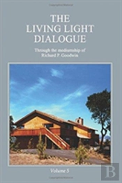 The Living Light Dialogue Volume 5