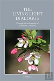 The Living Light Dialogue Volume 6