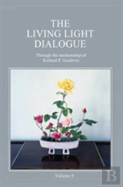 The Living Light Dialogue Volume 9
