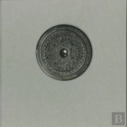 Bertrand.pt - The Lloyd Cotsen Study Collection Of Chinese Bronze Mirrors