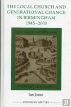 Bertrand.pt - The Local Church And Generational Change In Birmingham, 1945-2000