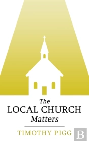 The Local Church Matters