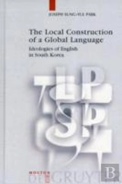 The Local Construction Of A Global Language