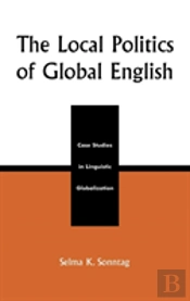 The Local Politics Of Global English