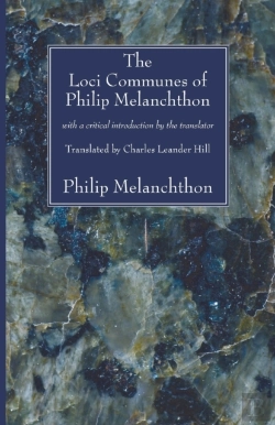 Bertrand.pt - The Loci Communes Of Philip Melanchthon