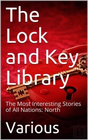 The Lock And Key Library: The Most Interesting Stories Of All Nations: North Europe  Russian  Swedish  Danish  Hungarian