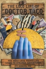The Loco Life Of Doctor Taco