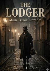 The Lodger - By Marie Belloc Lowndes