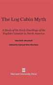 The Log Cabin Myth