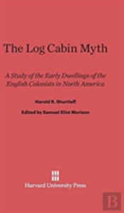 The Log Cabin Myth