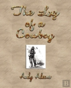 Bertrand.pt - The Log Of A Cowboy: A Narrative Of The