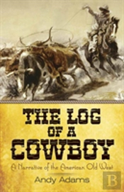 The Log Of A Cowboy