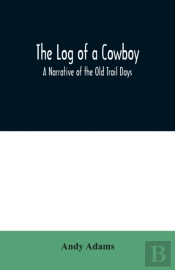 The Log Of A Cowboy