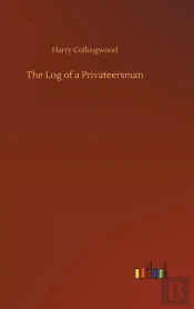 The Log Of A Privateersman