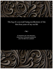 The Log Of A Sea-Waif