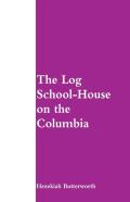 The Log School-House On The Columbia