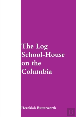 Bertrand.pt - The Log School-House On The Columbia