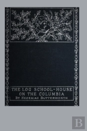 The Log School-House On The Columbia