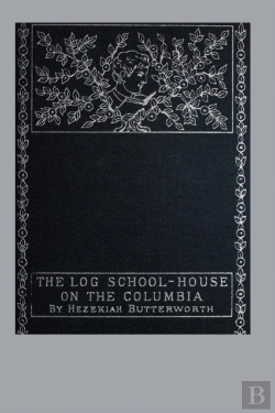 Bertrand.pt - The Log School-House On The Columbia