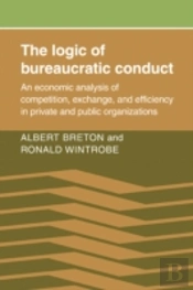 The Logic Of Bureaucratic Conduct