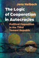 The Logic Of Cooperation In Autocracies