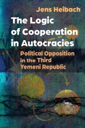 The Logic Of Cooperation In Autocracies