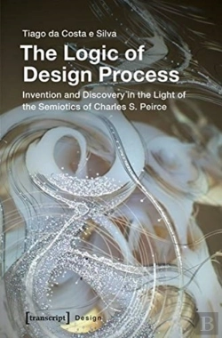 Bertrand.pt - The Logic Of Design Process Â€“ Invention And Discovery In The Light Of The Semiotics Of Charles S. Peirce