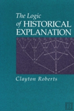 Bertrand.pt - The Logic Of Historical Explanation