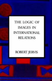 The Logic Of Images In International Relations