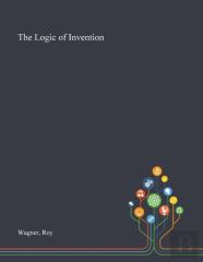 The Logic Of Invention