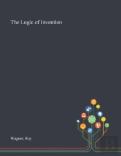 The Logic Of Invention