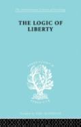 The Logic Of Liberty