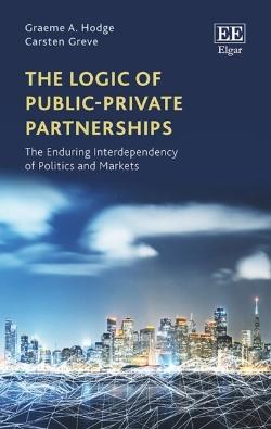 Bertrand.pt - The Logic Of Public-Private Partnerships - The Enduring Interdependency Of Politics And Markets