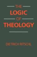The Logic Of Theology
