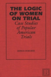 The Logic Of Women On Trial