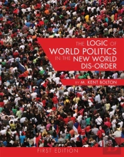 The Logic Of World Politics In The New World Dis-Order