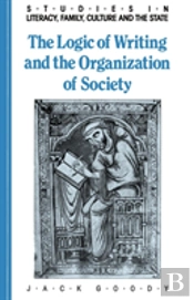The Logic Of Writing And The Organization Of Society