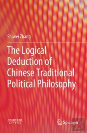 The Logical Deduction Of Chinese Traditional Political Philosophy