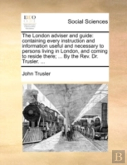 Bertrand.pt - The London Adviser And Guide: Containing