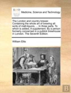 Bertrand.pt - The London And Country Brewer. Containin