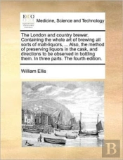The London And Country Brewer. Containin