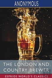 The London And Country Brewer (Esprios Classics)